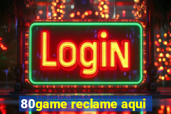 80game reclame aqui